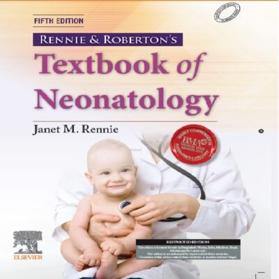 Rennie & Roberton's Textbook of Neonatology, 5e