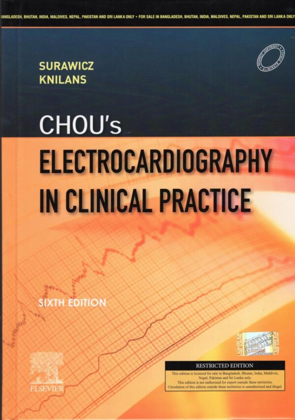 CHOUS ELECTROCARDIOGRAPHY IN CLINICAL PRACTICE 6ED (HB 2020)
