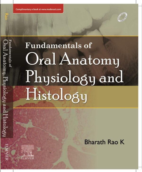 Fundamentals of Oral Anatomy, Physiology and Histology , 1e