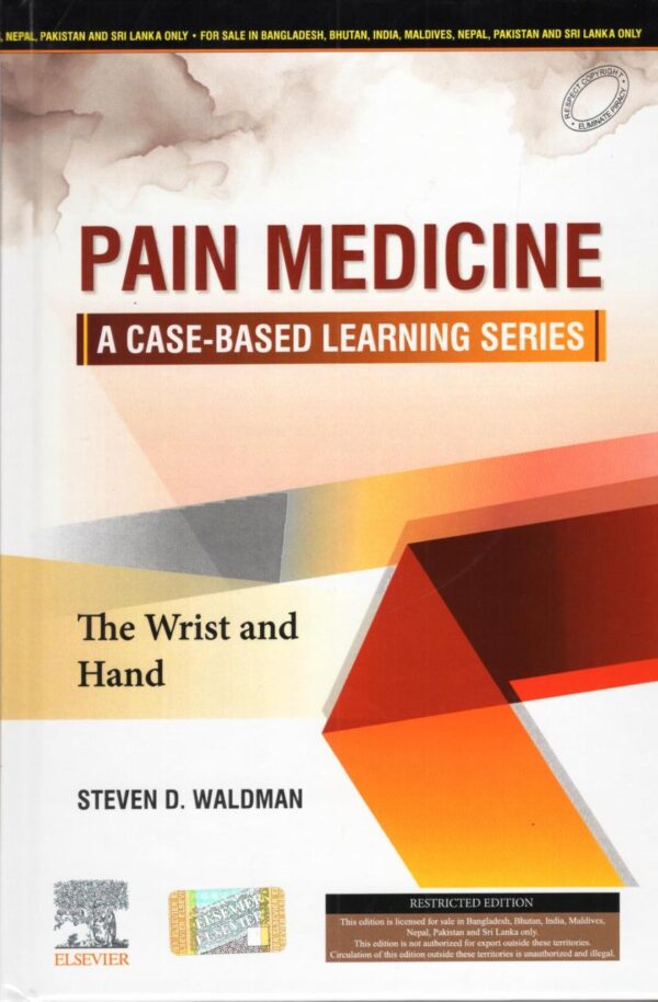 PAIN MEDICINE A CASE BASED LEARNING SERIES THE WRIST AND HAND (HB 2025)
