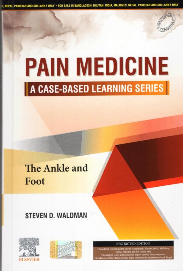 PAIN MEDICINE A CASE BASED LEARNING SERIES THE ANKLE AND FOOT (HB 2025)