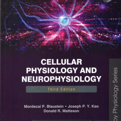 CELLULAR PHYSIOLOGY AND NEUROPHYSIOLOGY 3ED (PB 2024)