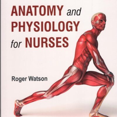 ANATOMY ADN PHYSIOLOGY FOR NURSES 14ED (PB 2024)
