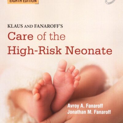 KALAUS AND FANAROFFS CARE OF THE HIGH RISK NEONATE 8ED (PB 2026)