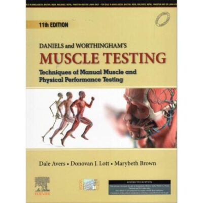 DANIELS AND WORTHINGHAMS MUSCLE TESTING TECHNIQUES OF MANUAL MUSCLE AND PHYSICAL PERFORMANCE TESTING 11ED (PB 2025)