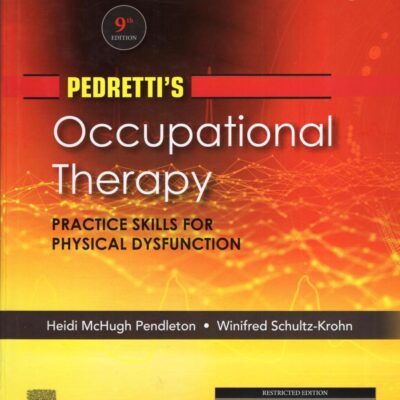 PEDRETTIS OCCUPATIONAL THERAPY PRACTICE SKILLS FOR PHYSICAL DYSFUNCTION 9ED