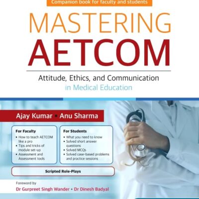 Mastering AETCOM: Attitude, Ethics, and Communication in Medical Education