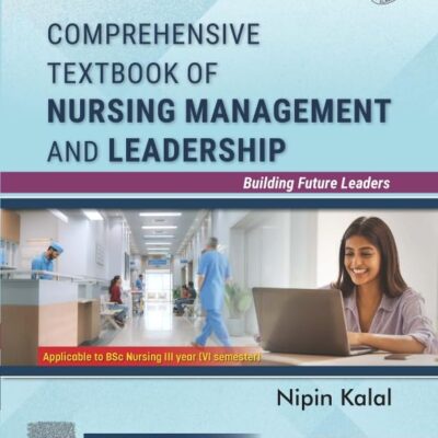 Comprehensive Textbook of Nursing Management and Leadership, 1e