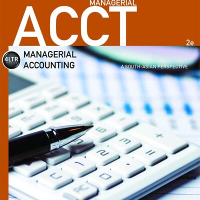 Managerial ACCT: A South-Asian Perspective, 2nd Edition