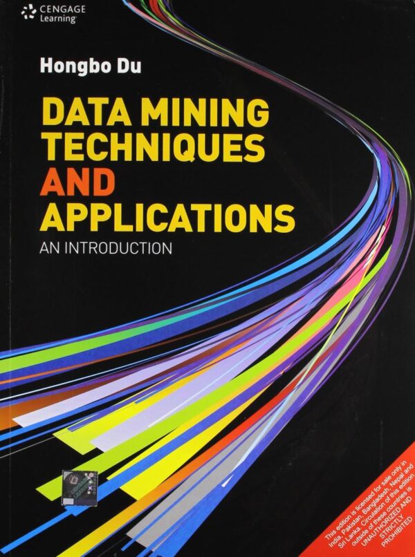 Data Mining Techniques and Applications: An Introduction, 1st Edition