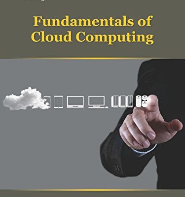 Fundamentals of Cloud Computing, 1st Edition