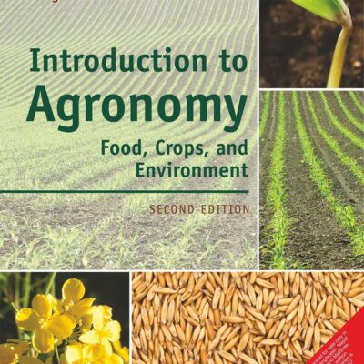 INTRODUCTION TO AGRONOMY: FOOD CROPS AND ENVIRONMENT