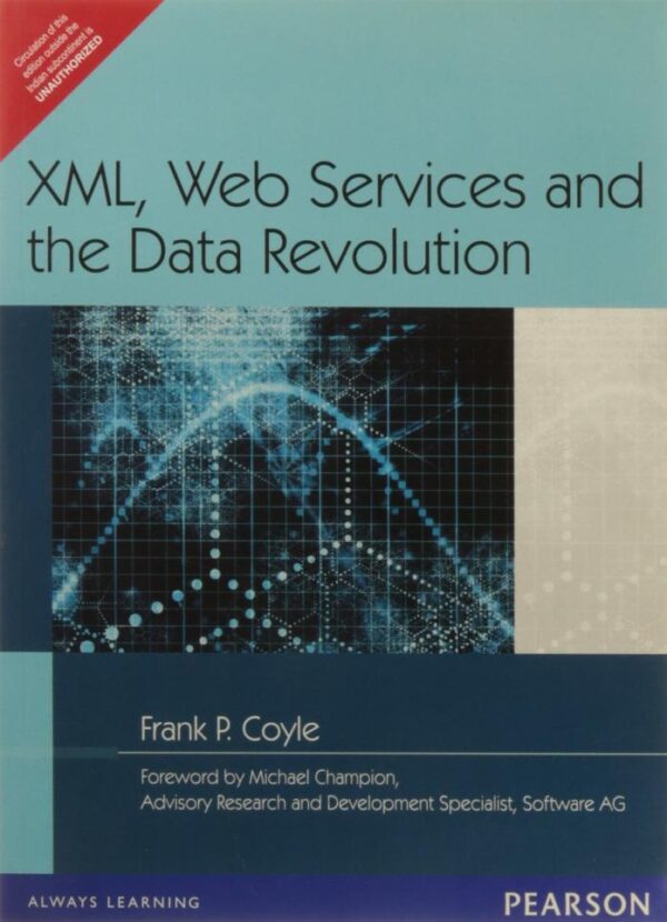 XML, Web Services and the Data Revolution, 1e