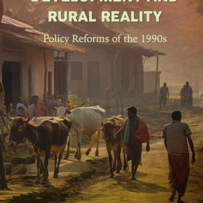 DEMOCRACY, DEVELOPMENT AND RURAL REALITY: POLICY REFORMS OF THE 1990S