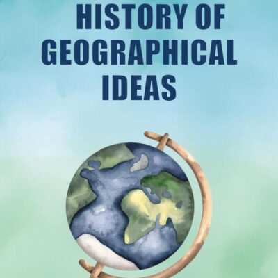 HISTORY OF GEOGRAPHICAL IDEAS