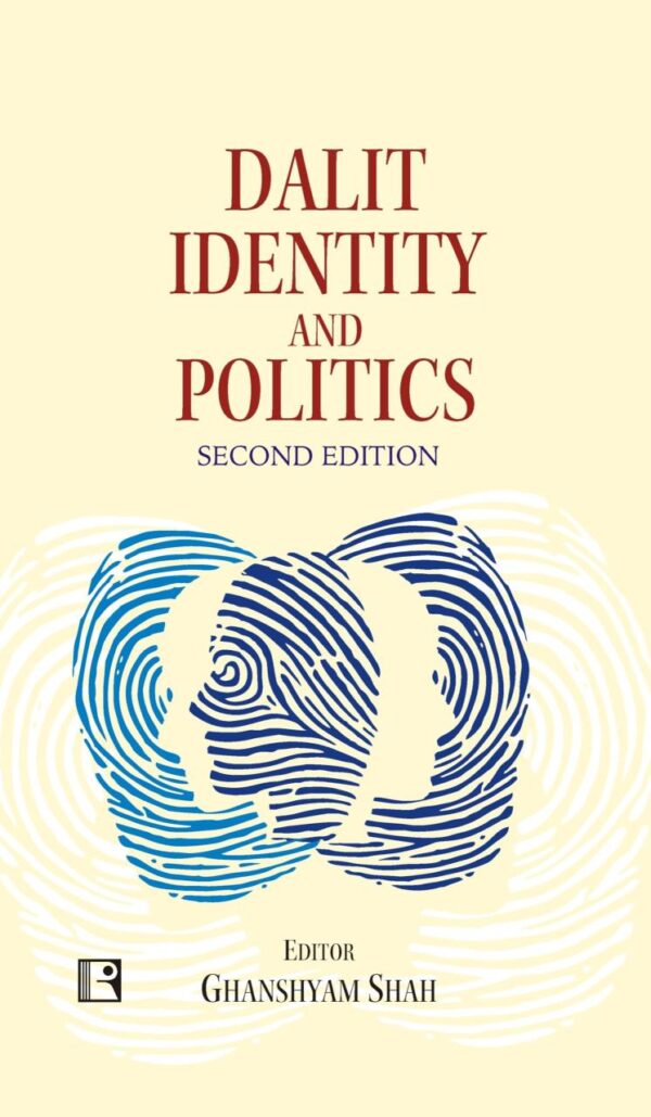 DALIT IDENTITY AND POLITICS (SECOND EDITION)