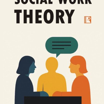 AN INTRODUCTION TO SOCIAL WORK THEORY