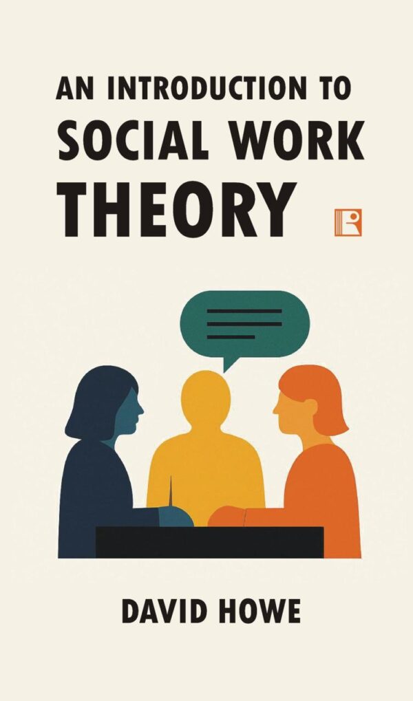 AN INTRODUCTION TO SOCIAL WORK THEORY
