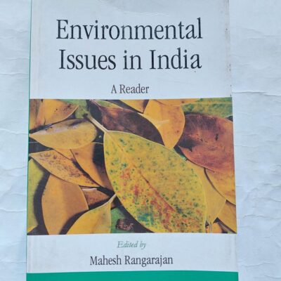 ENVIRONMENTAL ISSUES IN INDIA: A READER