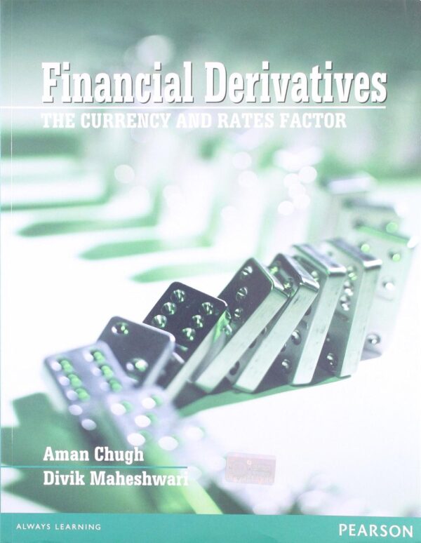 FINANCIAL DERIVATIVES: THE CURRENCY AND RATES FACTOR