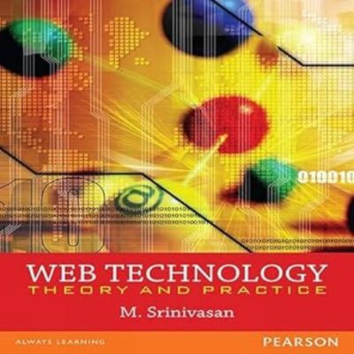 WEB TECHNOLOGY: THEORY AND PRACTICE