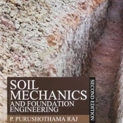 Soil Mechanics and Foundation Engineering 2/e