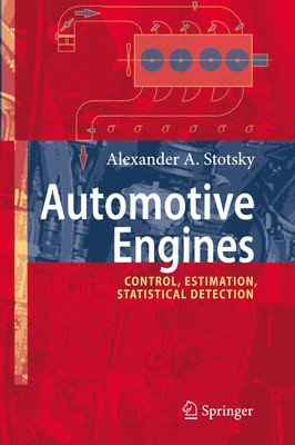 AUTOMOTIVE ENGINES: CONTROL ESTIMATION STATISTICAL DETECTION