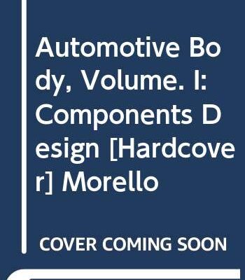 AUTOMOTIVE BODY, VOLUME. I: COMPONENTS DESIGN