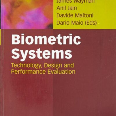 Biometric Systems Technology Design And Performance Evaluation (Sie) (Pb 2011)