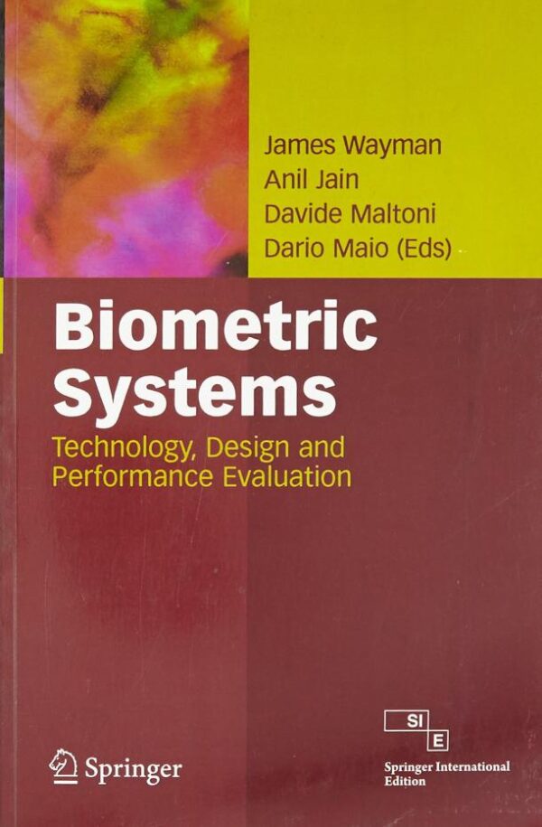 Biometric Systems Technology Design And Performance Evaluation (Sie) (Pb 2011)