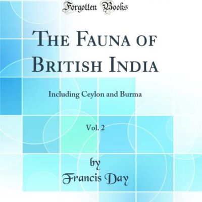 The Fauna of British India, Vol. 2: Including Ceylon and Burma (Classic Reprint)