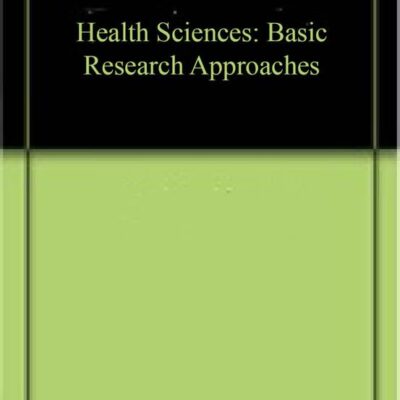 Health Sciences: Basic Research Approaches