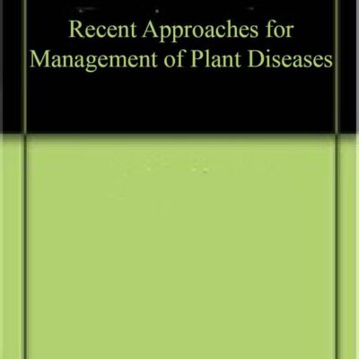 Recent Approaches for Management of Plant Diseases