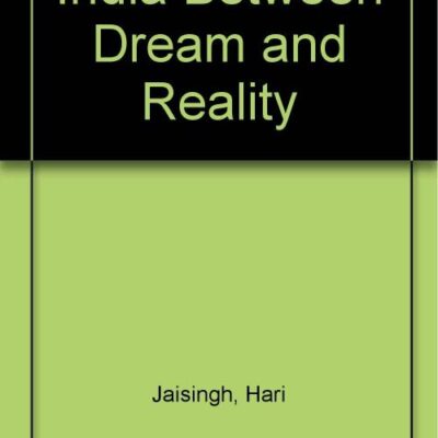 India Between Dream and Reality
