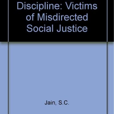 Productivity and Discipline: Victims of Misdirected Social Justice