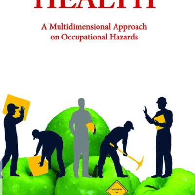Health A Multidimensional Approach on Occupational Hazards