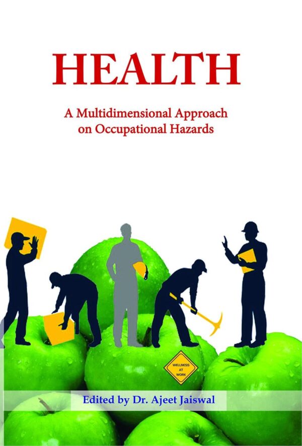 Health A Multidimensional Approach on Occupational Hazards