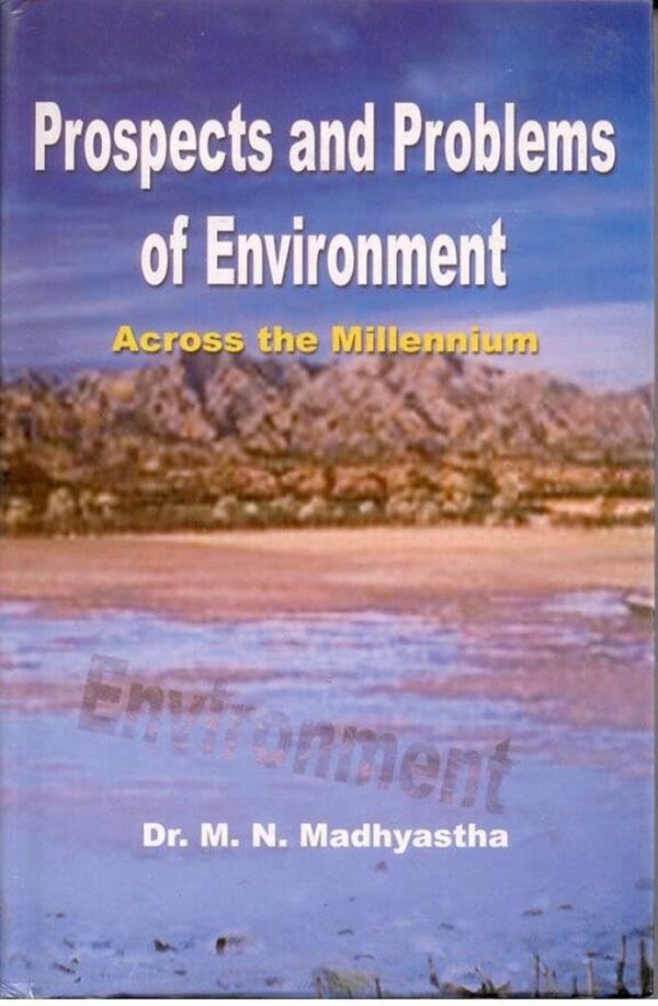 Prospects and Problems of Environment: Across the Millennium