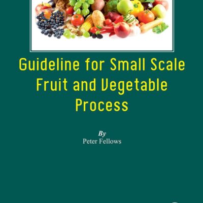 Guidelines for Small Scale Fruit and Vegetable Processors