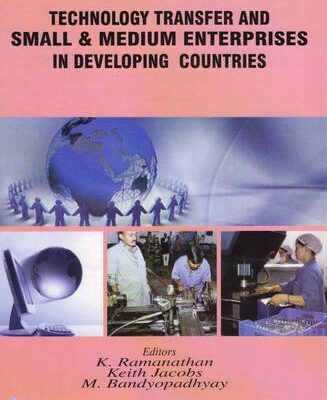 Technology Transfer and Small & Medium Enterprises in Developing Countries/NAM S&T Centre