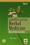 Traditional and Folk Herbal Medicine Recent Researches Volume 2