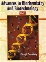 ADVANCES IN BIOCHEMISTRY AND BIOTECHNOLOGY VOL 1