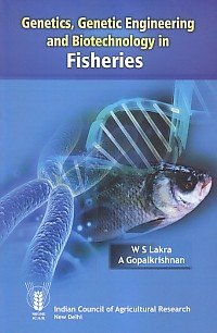 Genetics, genetic engineering and biotechnology in fisheries
