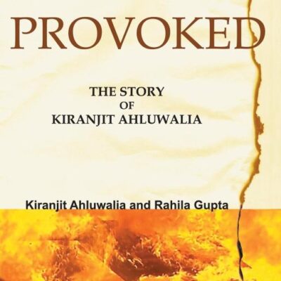Provoked: The Story Of Kiranjit Ahluwalia