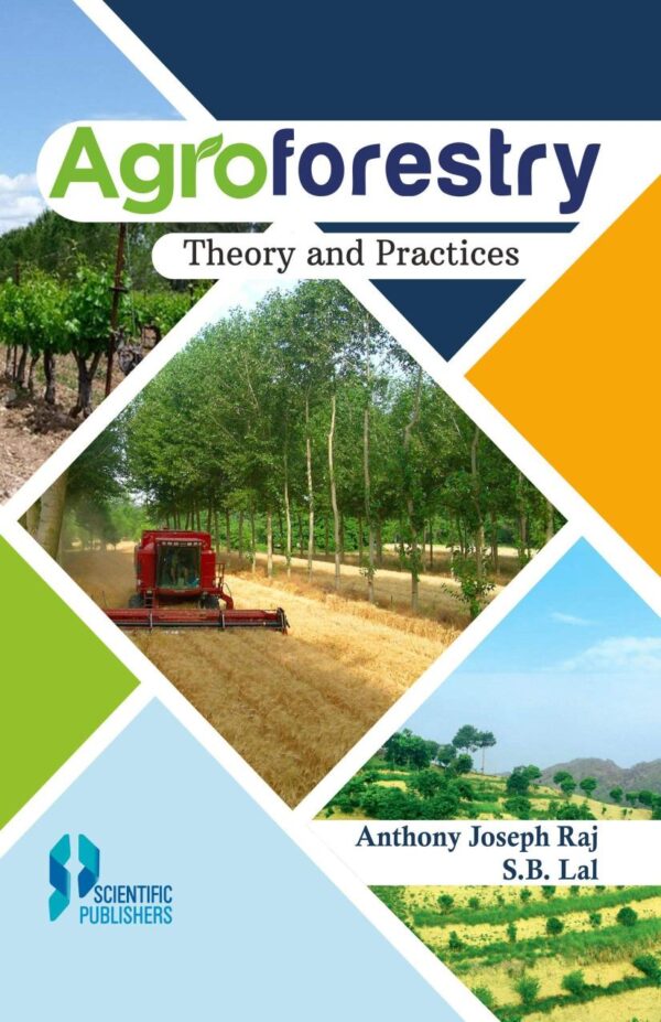 Agroforestry Theory and Practices P/B [Paperback] Antony Joseph Raj,Lal, S.B.