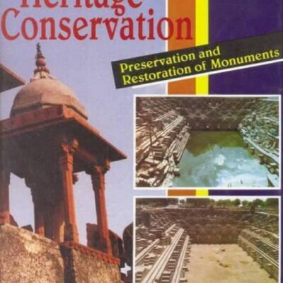 Heritage Conservation: Preservation and Restoration of Monuments