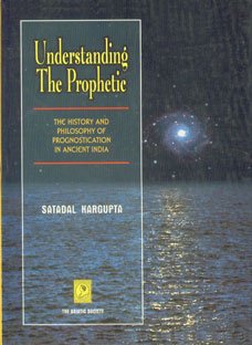Understanding the Prophetic: The History and Philosophy of Prognostication in Ancient India