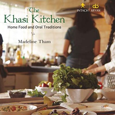 The Khasi Kitchen: Home Food and Oral traditions