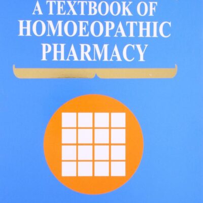 A Textbook of Homoeopathic Pharmacy