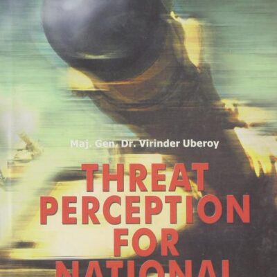 Threat Perception for National Security